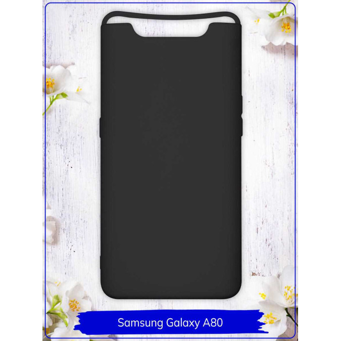 Чехол для Samsung Galaxy A80. Силиконовый. Черный.