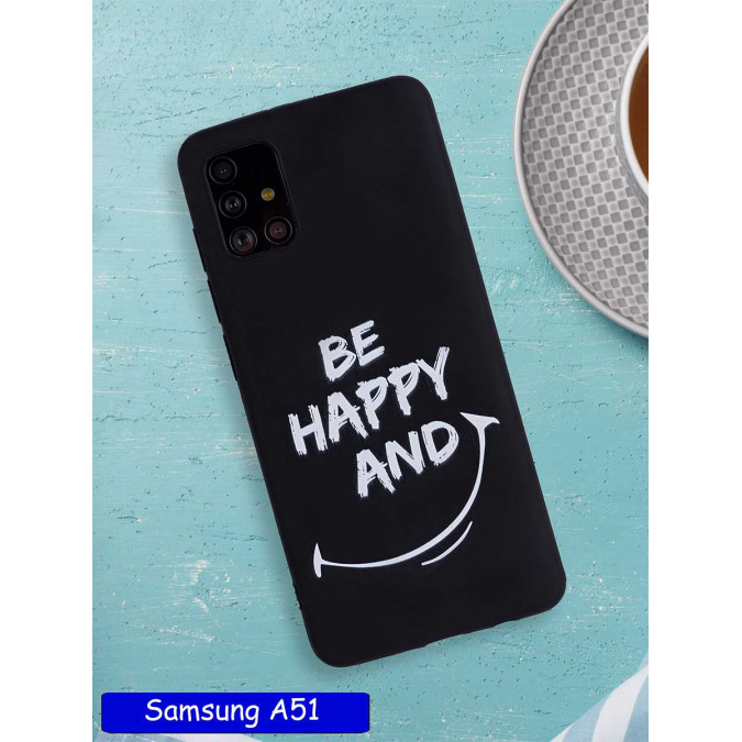 Чехол дизайнерский для Samsung Galaxy A51. Be happy and smile.