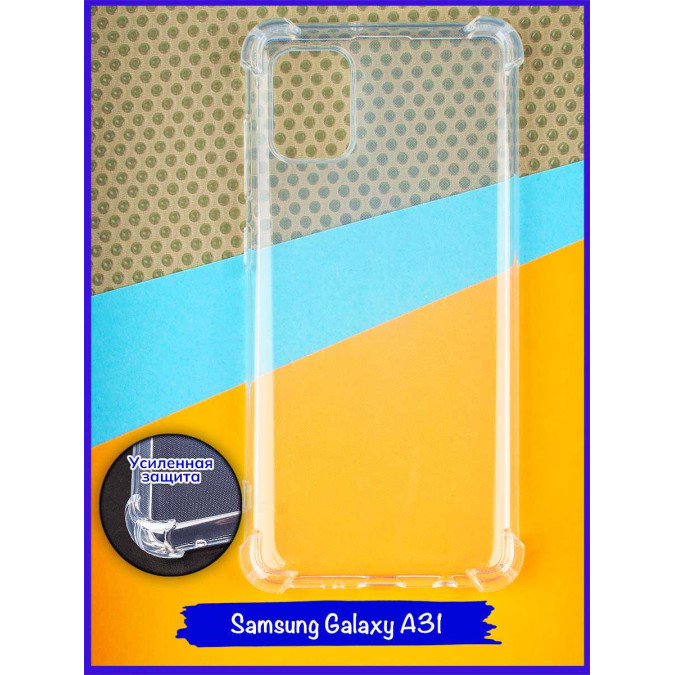 Чехол для Samsung Galaxy A31. Антишок. Силиконовый. Прозрачный.