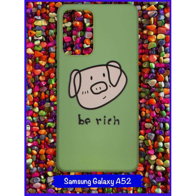 Чехол дизайнерский для Samsung Galaxy A52. Be rich.