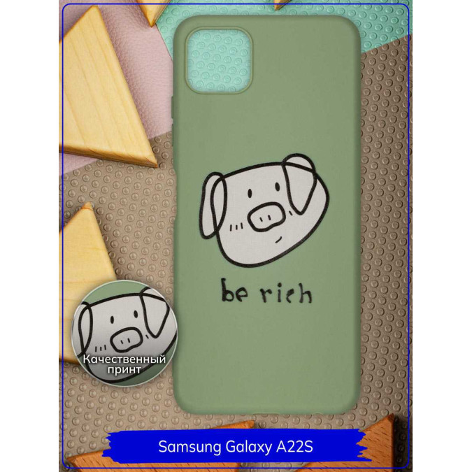 Чехол дизайнерский для Samsung Galaxy A22S. Be rich. Фисташковый.