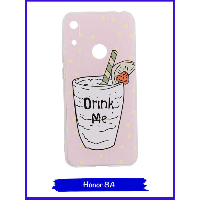 Чехол дизайнерский для Huawei Honor 8A / Huawei Y6s (2019) / Huawei Y6 Prime (2019). Drink Me.